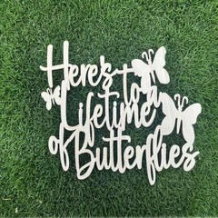 Decorative Sign, Here’s to a Lifetime of Butterflies,butterfly bridal shower …