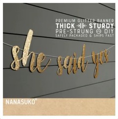 “She Said Yes” Banner In Gold: Wedding, Bridal Shower, Engagement, Bride