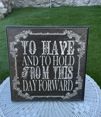To Have And To Hold Wood Wedding Sign Black Antiqued Crackle Plaque Table Wall