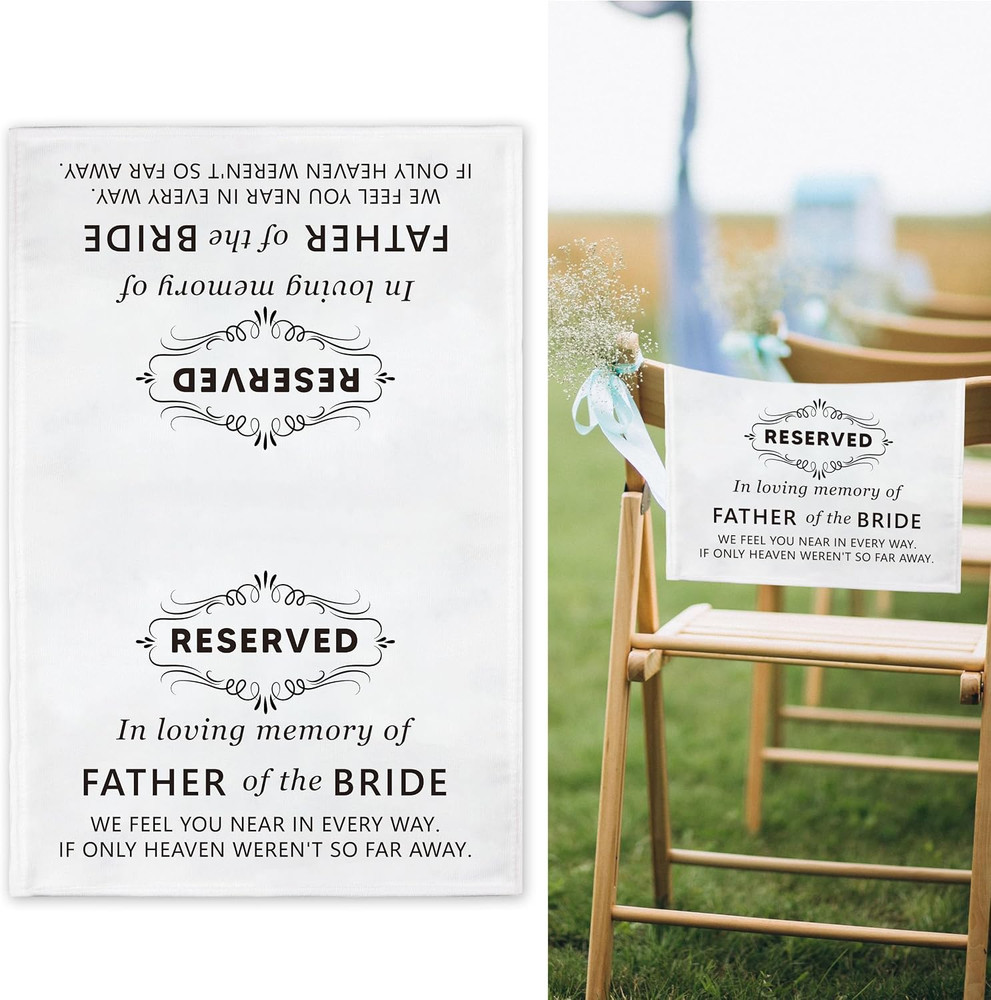 White Reserved Seating Wedding Sign, in Loving Memory of Father of the Bride Wed