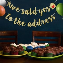 We Said Yes to the Address Banner New Home Party Decoration NO DIY