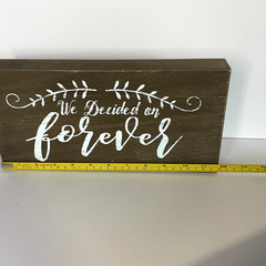 We Decided on Forever Wedding Sign Rustic Farmhouse Hobby Lobby