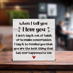 When I Tell You I Love You Wooden Box Sign Desk Decor, Romantic Quote Wood Bo…