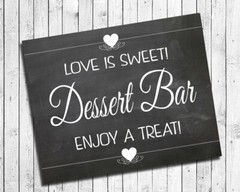 Wedding Decor DESSERT BAR, Love is Sweet Enjoy a Treat 8×10 CARDSTOCK Print ONLY