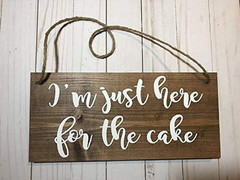 New Sign I’M Just Here for the Cake-Wedding Sign-Ring Bearer-Ring Bearer Sign-Wo