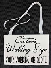 Custom Wedding Sign Reception Buffet Ring Bearer Flower Girl Guest Book Photos