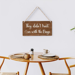 Rustic Wedding Sign They Didn’T Trust Us with the Rings, Ring Bearer Sign, Funny