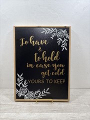 Wedding Free Standing Sign To have and to hold..Rustic Boho Theme Fall ,Winter