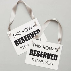 2 Ritzy Rose Row is Reserved Sign family seating chair wedding event VIP