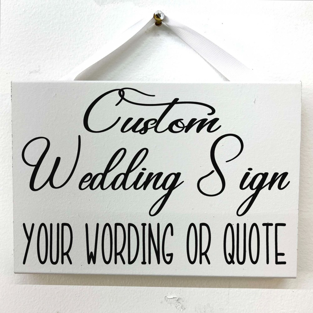 Custom Wedding Sign Reception Buffet Ring Bearer Flower Girl Guest Book Photos