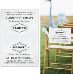 White Reserved Seating Wedding Sign, in Loving Memory of Father of the Bride Wed