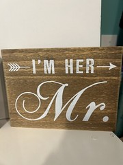 I’m Her Mr. ~ I’m His Mrs. ~ Wooden Couples Sign 7.5″ x 5.5″ x 1.25″ ~ NEW