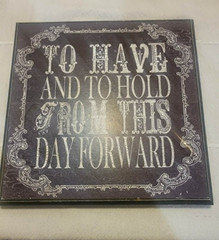 Wedding Wall Hanging To Have And To Hold This Day Forward Sign Brown Decor
