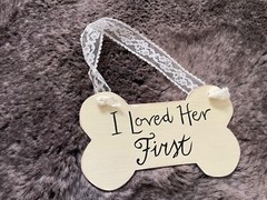 Wedding Doggie Sign I Loved Her First for Small/Medium Dog