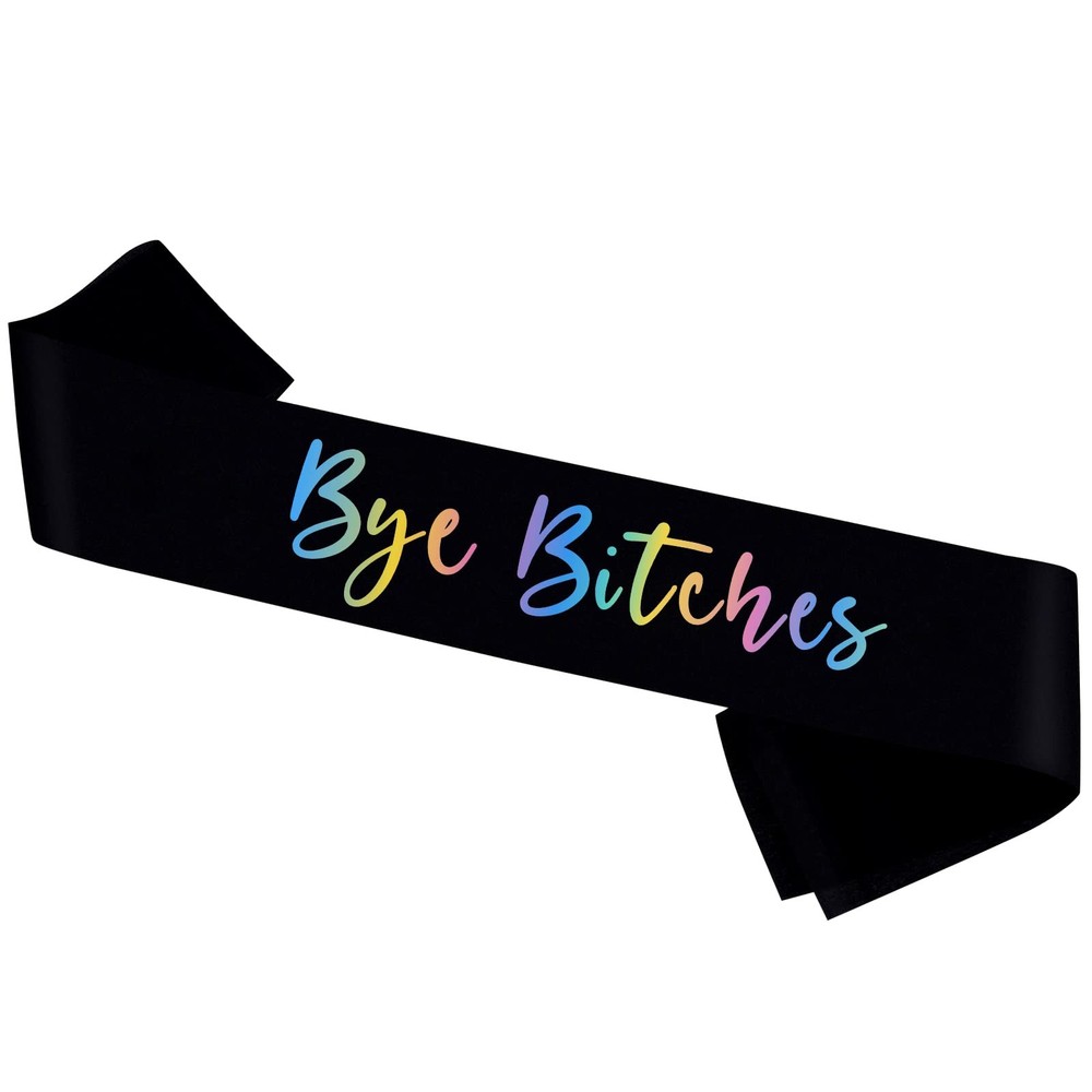 Bye Bitches Sash, Funny Wedding Engagement Bachelorette Themed Party Decor – Goo