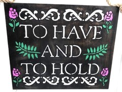 Wedding Day Wood Sign Stained Handmade TO HAVE And TO HOLD 12″Lx14″Wx.5″D NEW