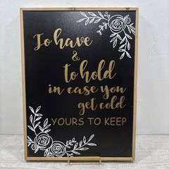 Wedding Free Standing Sign To have and to hold..Rustic Boho Theme Fall ,Winter