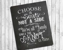 Wedding Decor CHOOSE A SEAT Not a Side Print, Rustic Look 8×10 CARDSTOCK Print