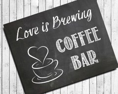 Wedding Decor Love is Brewing COFFEE BAR Print, 8×10 CARDSTOCK Print ONLY