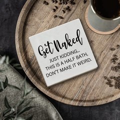 Get Naked Just Kidding – White Wooden Plaque Sign with Funny Message, Half Ba…