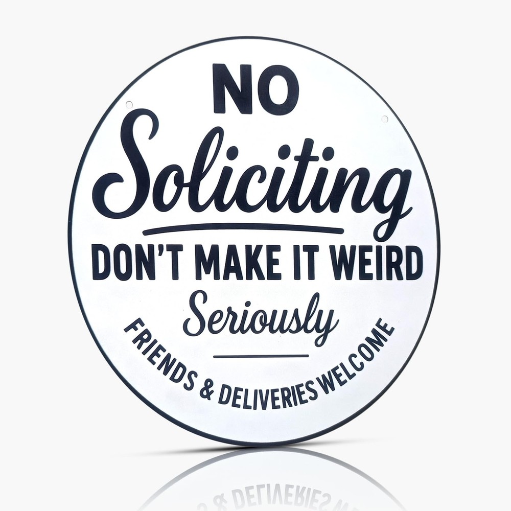 Funny No Soliciting Sign — 8″ Round Aluminum Door Plaque, Weatherproof 