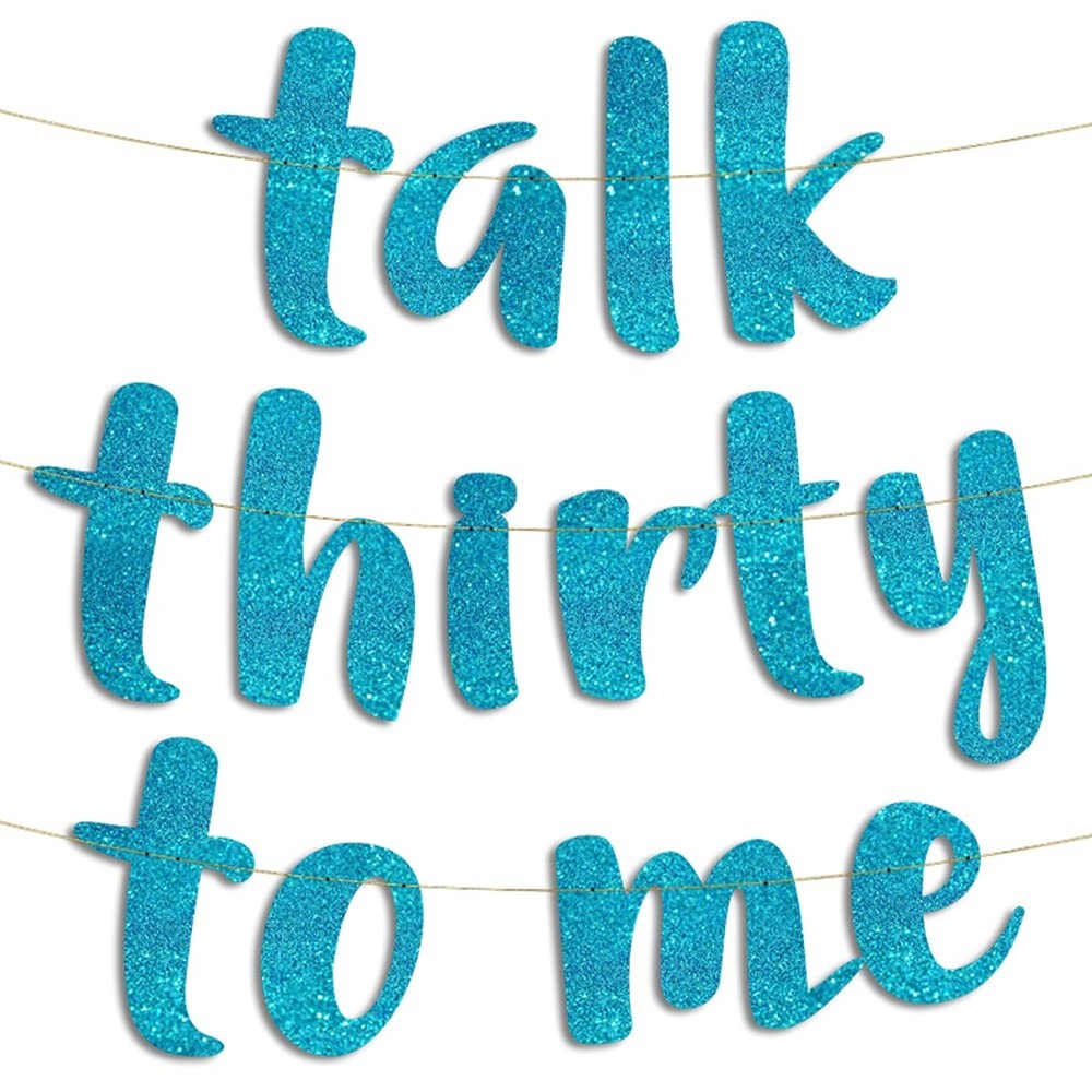 Pre-Strung Talk Thirty To Me Teal Glitter Banner – Funny 30th Birthday Decora…
