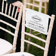 White Reserved Seating Wedding Sign, in Loving Memory of Father of the Bride Wed
