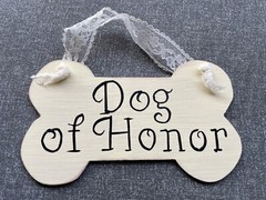 Wedding Doggie Sign Ivory “Dog of Honor” for Small/Medium Dog