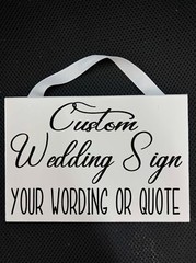 Custom Wedding Sign Reception Buffet Ring Bearer Flower Girl Guest Book Photos