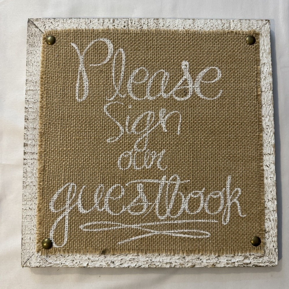 Please Sign Our Guestbook Rustic Wedding Sign Decor Wooden White Burlap 11×11