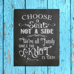 Wedding Decor CHOOSE A SEAT Not a Side Print, Rustic Look 8×10 CARDSTOCK Print