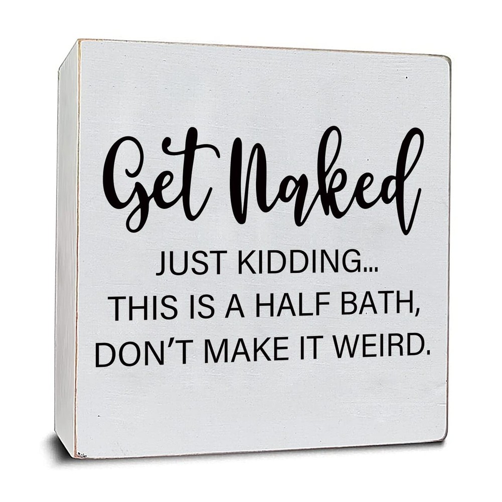 Get Naked Just Kidding – White Wooden Plaque Sign with Funny Message, Half Ba…