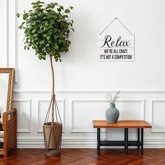 Funny Wood Sign, Relax We’re All Crazy It’s Not A Competition Sign, Decorativ…