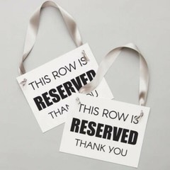 2 Ritzy Rose Row is Reserved Sign family seating chair wedding event VIP