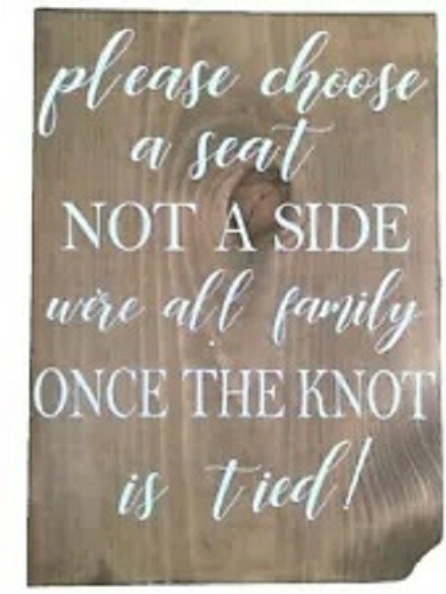 Wooden wedding Sign, please choose a seat not a side were all family once.. NEW
